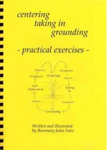 centering, taking in, grounding: practical exercises